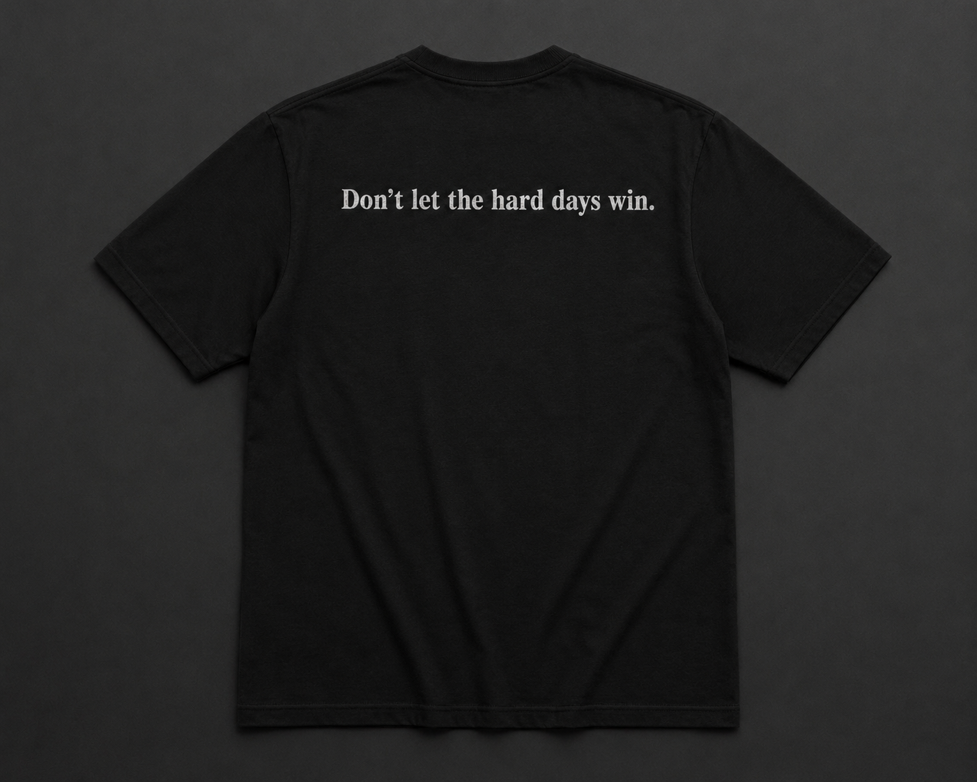 Don’t let the hard days win🖤